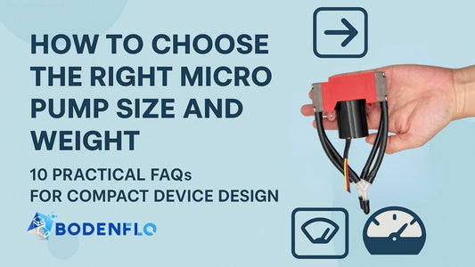 How to Choose the Right Micro Pump Size and Weight – 10 Practical FAQs for Compact Device Design