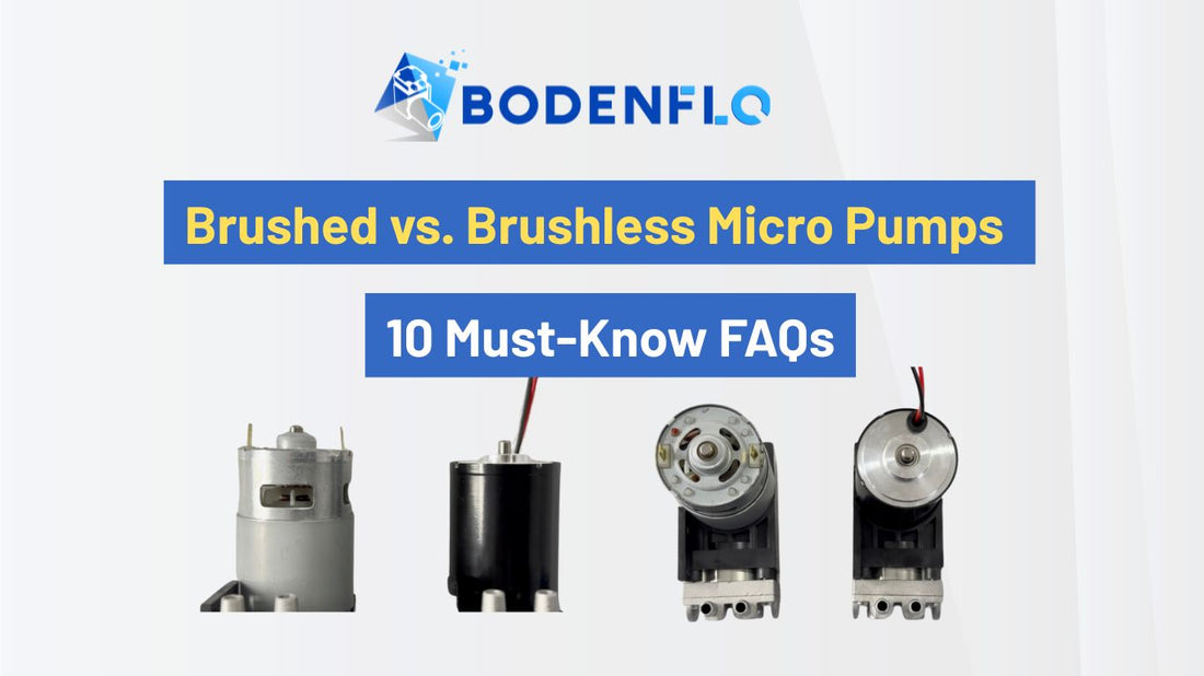 Brushed vs. Brushless Micro Pumps – 10 Must-Know FAQs