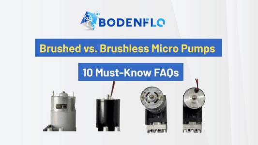 Brushed vs. Brushless Micro Pumps – 10 Must-Know FAQs